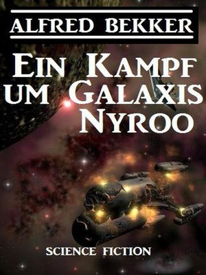 cover image of Ein Kampf um Galaxis Nyroo